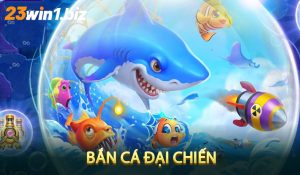 Bắn cá đại chiến